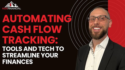 Automating Cash Flow Tracking: Tools and Tech to Streamline Your Finances