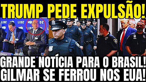 bomba!! TRUMP PEDE EXPULSÃO DO PAÍS! GILMAR SE FERROU NOS EUA! CRISE TOTAL NO STF