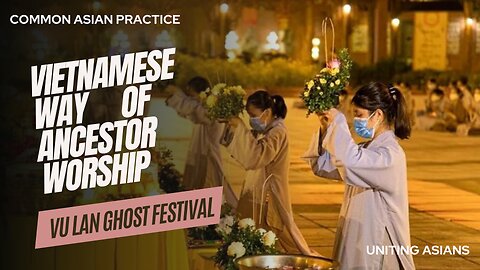 Vietnamese way of doing common asian practice of ancestor worship