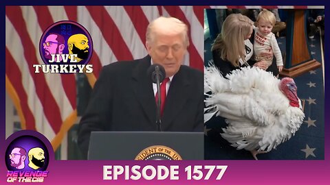Episode 1577: Jive Turkeys