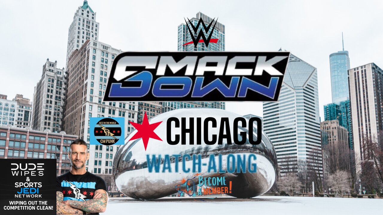 “WWE SmackDown Sept 5 Chicago Watch Along Sports Jedi Network x Dude Wipes