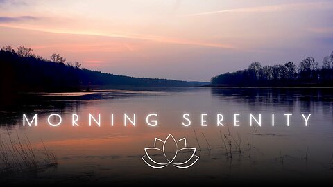 Tranquil River Sunrise: Meditative Music for Deep Relaxation