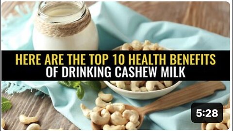 "Top 10 Health Benefits of Drinking Cashew Milk"