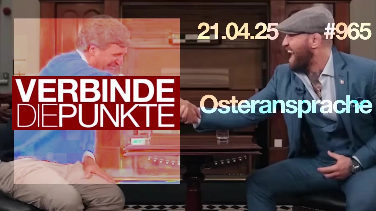 21.4.25🧠🇪🇺Verbinde die Punkte-965-🇪🇺🇩🇪🇦🇹🇨🇭😉🧠👉OSTERANSPRACHE👈