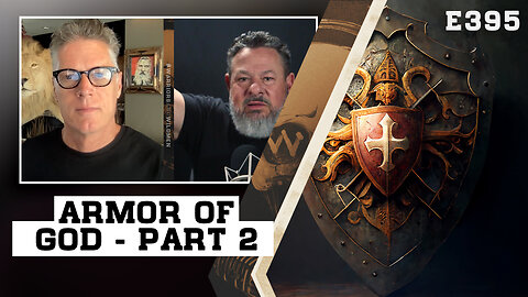 E395: The Armor of God: Part 2