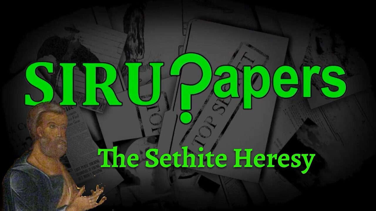 The Sethite Heresy