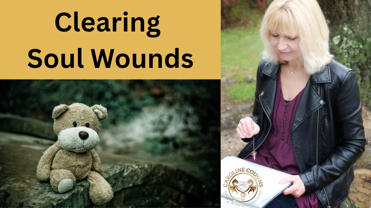Clearing Soul Wounds