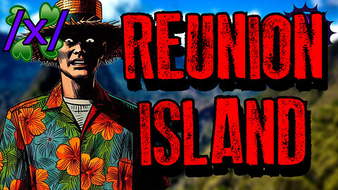 Tropical Creeps on Reunion Island | 4chan /x/ Paranormal Greentext Stories Thread