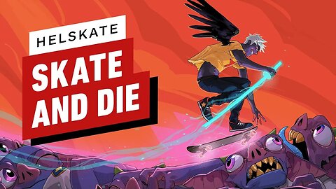 Helskate Hands-On Preview - Skate or Die_ How About Skate AND Die_