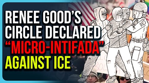 Renee Good’s Circle Declared “Micro-Intifada” Against ICE