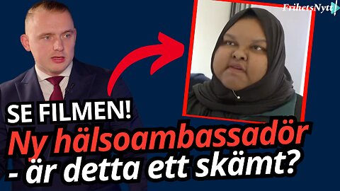 Se filmen på nya hälsoambassadören - "Uppenbart skadligt överviktig"