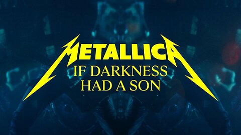 Metallica – If Darkness Had a Son