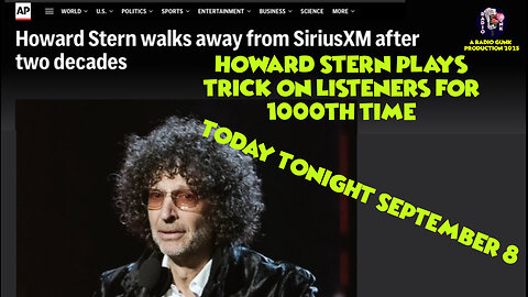 Today Tonight Sept 8th - Howard Stern plays trick on listeners for 1000th time