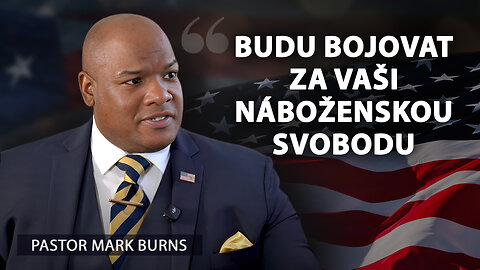 Pastor Mark Burns: Boj za náboženskou svobodu