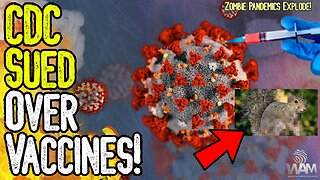 BREAKING: CDC SUED OVER VACCINES! - Zombie Pandemics Explode In The Media!