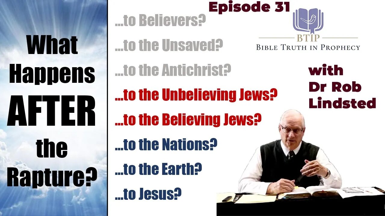 (Episode 31) What Happens After the Rapture Part 3 with Dr Rob Lindsted
