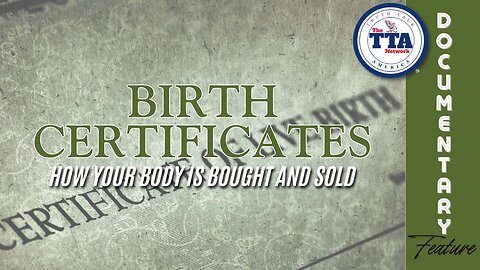 Feature: Birth Certificates 'How Your Body Is Bought and Sold'
