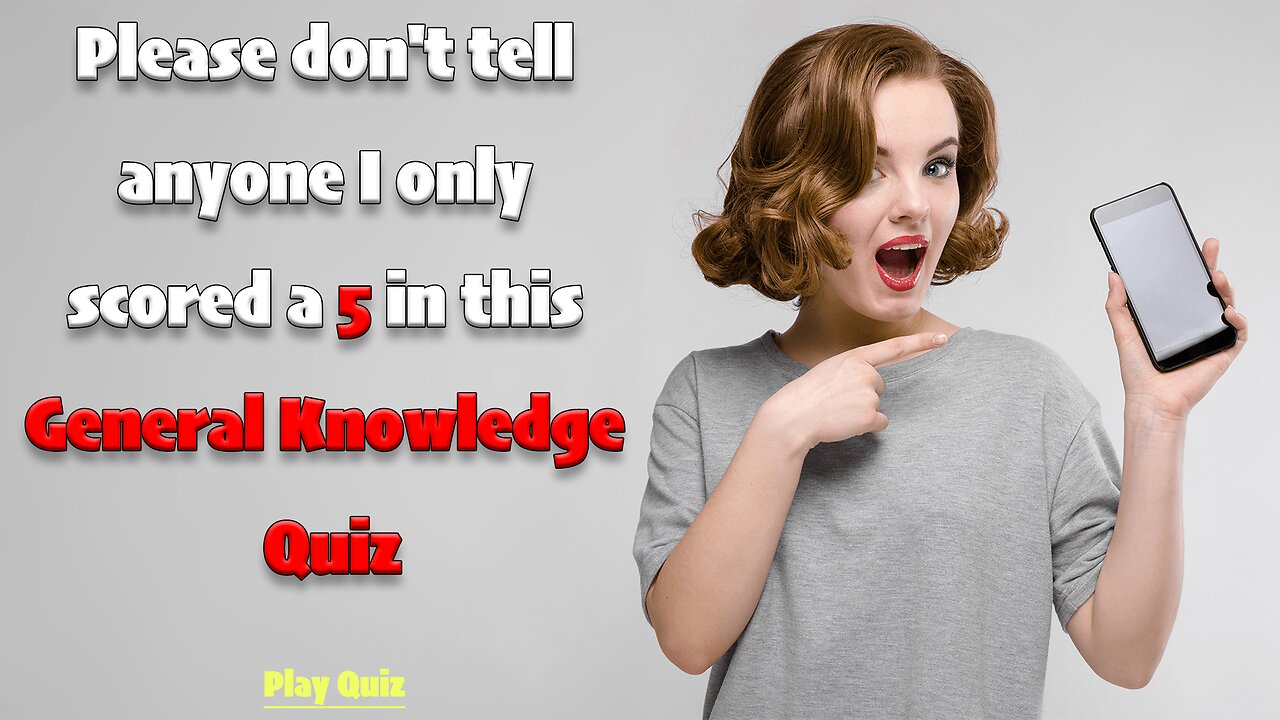 General Knowledge Quiz