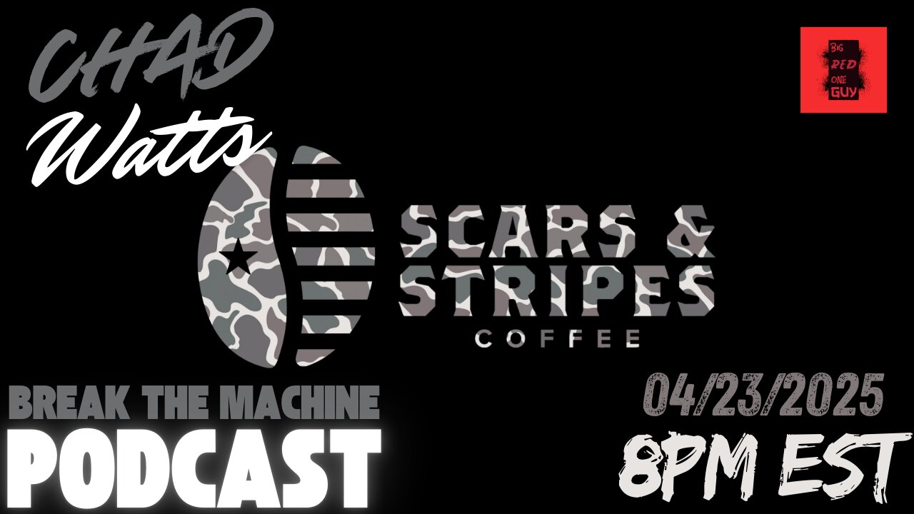 BREAK THE MACHINE Podcast Episode - 67 04/23/2025 - Special Guest Chad Watts