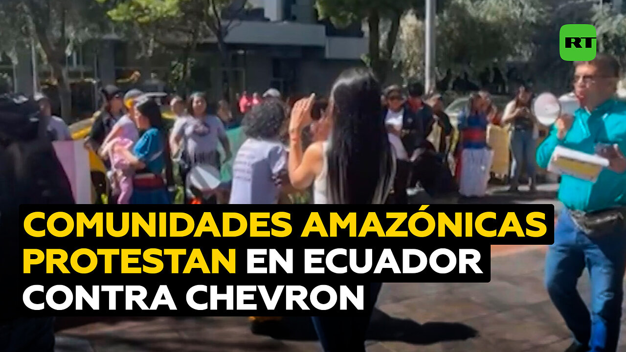 Comunidades amazónicas realizan un plantón en Ecuador contra Chevron
