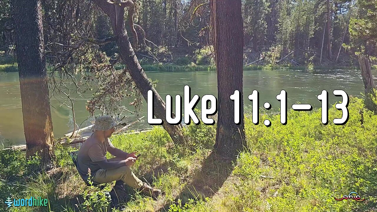 Luke 11:1-13, Bible Reading in Nature, BSB