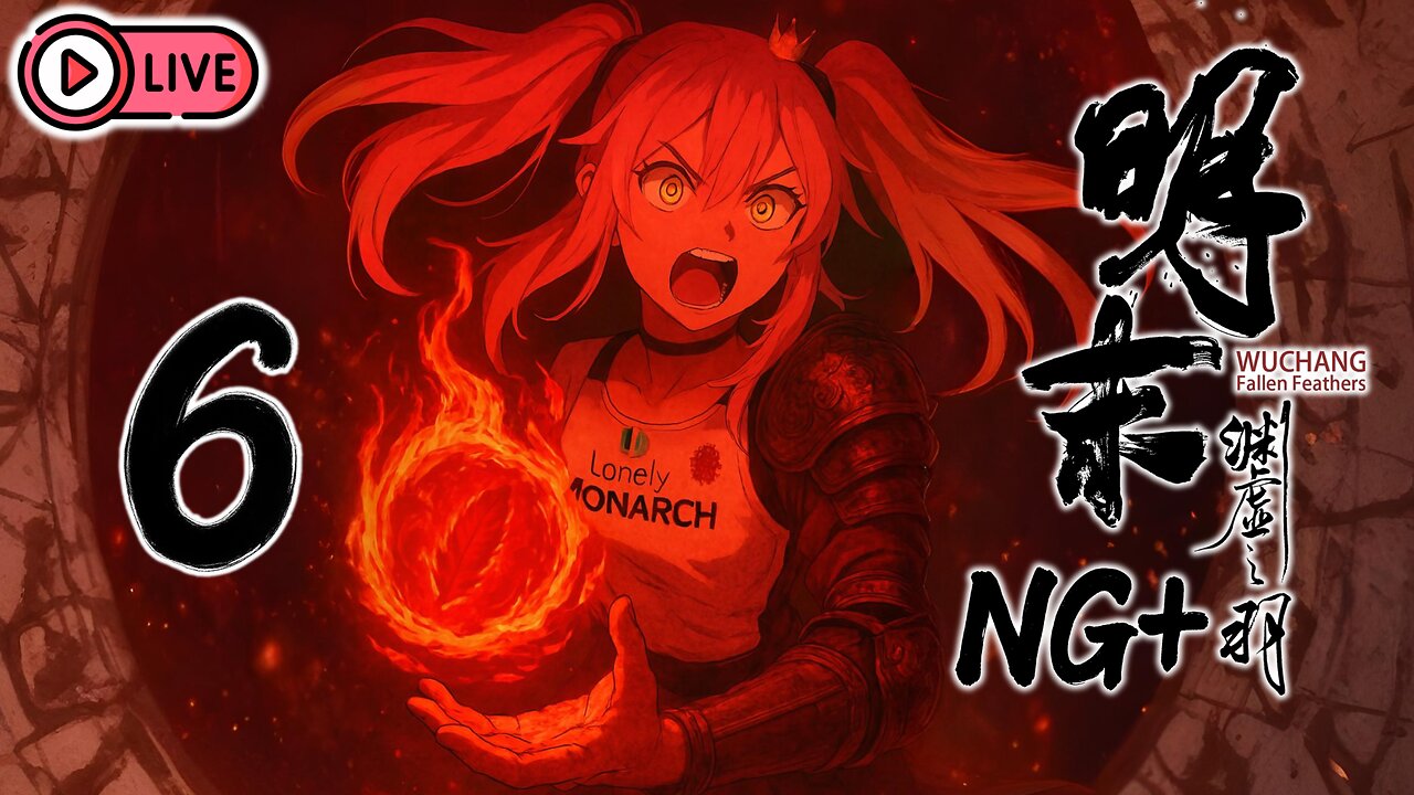 🔴[Live 33] Wuchang: Fallen Feathers [NG+] - No Armor, The Tiger Challenged