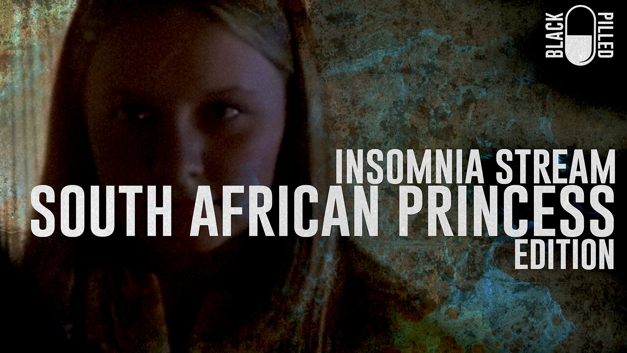 INSOMNIA STREAM: SOUTH AFRICAN PRINCESS EDITION