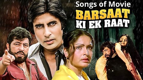 Songs of Movie Barsaat Ki Ek Raat