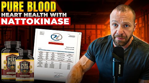 Why Everyone Should Take PURE BLOOD - The Heart Health Power of Nattokinase + More