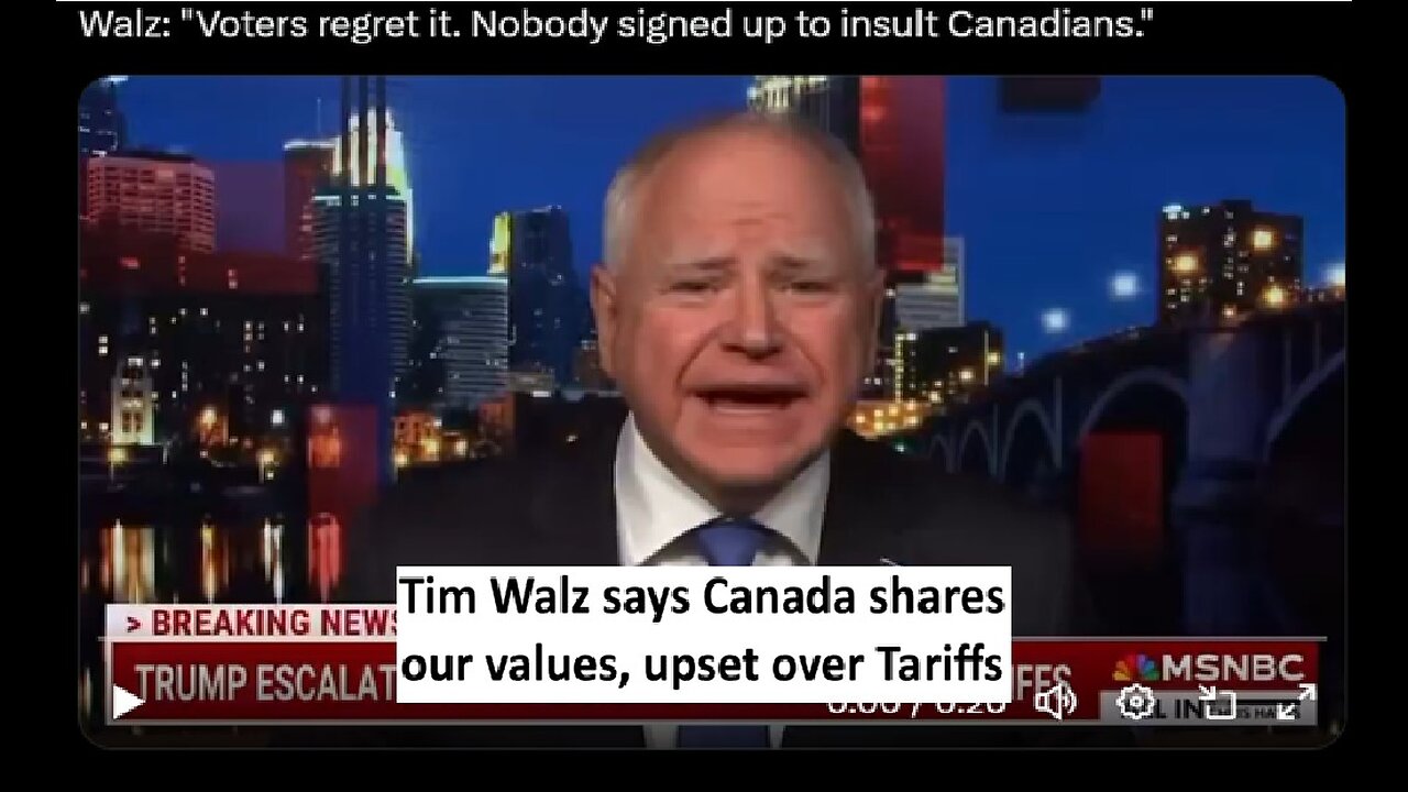 Tim Walz says CaNaDa shares our values, sad over Trump Tariffs