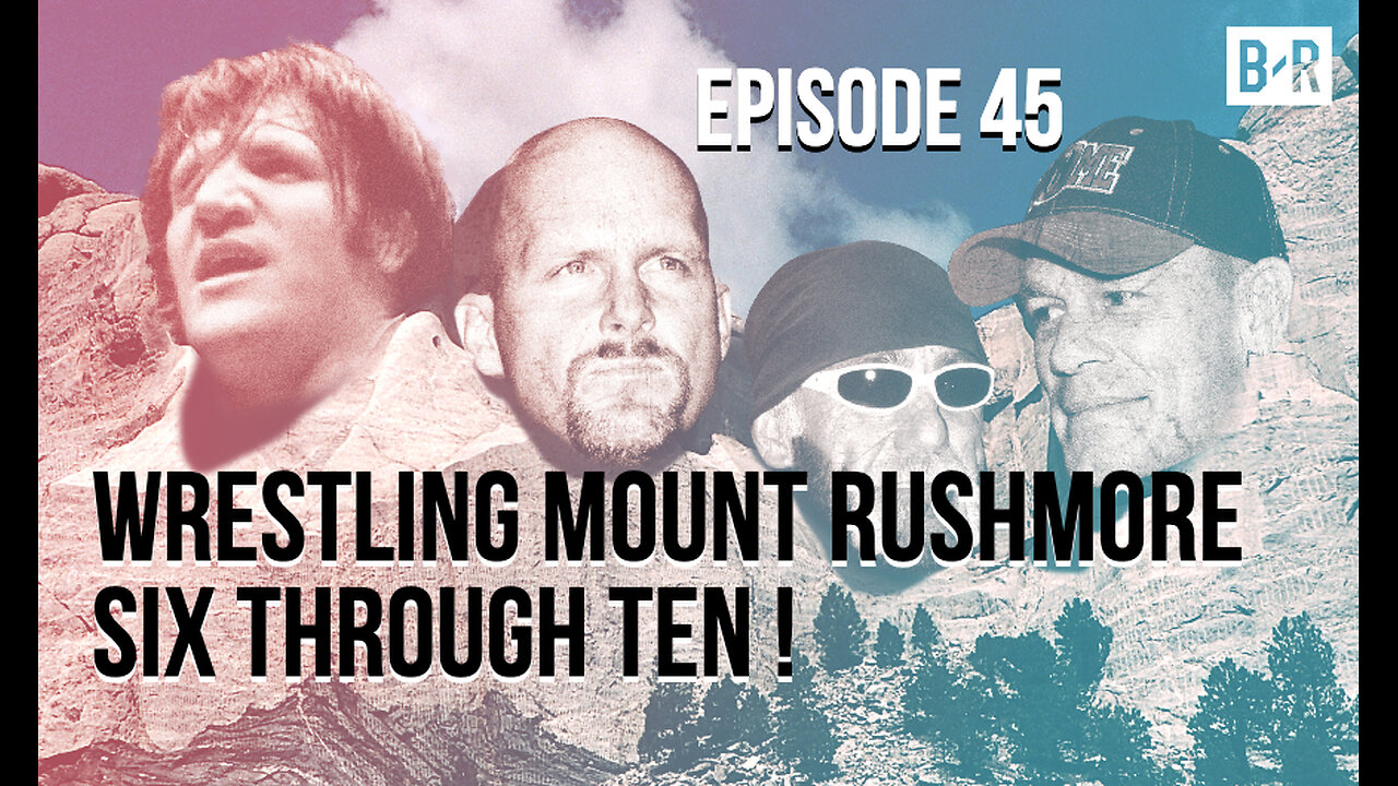 Episode 45 - Wrestling Mount Rushmore Six Through Ten