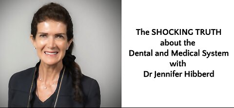 The SHOCKING TRUTH about the Dental and Medical System with Jennifer Hibberd