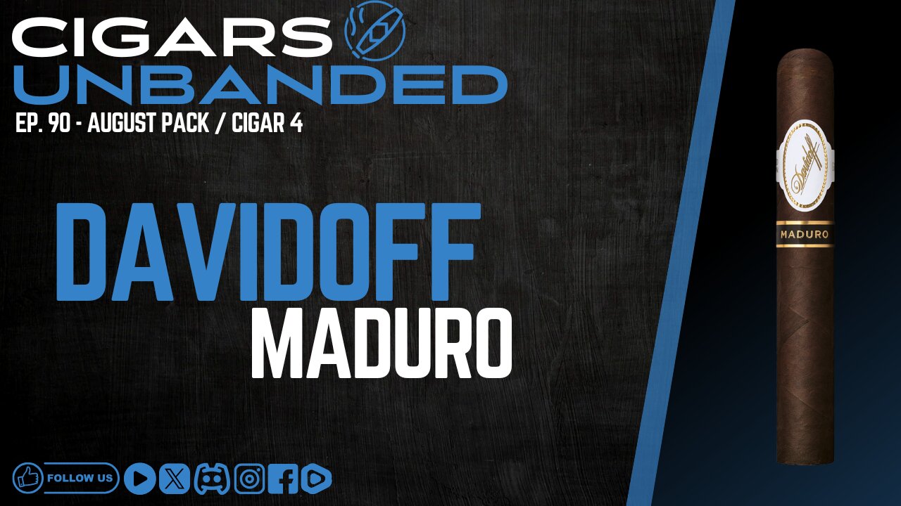 CU Ep 90 - Davidoff Maduro