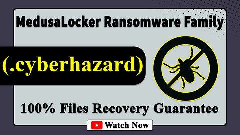 CyberHazard (.cyberhazard) MedusaLocker family ransomware virus - removal and decryption