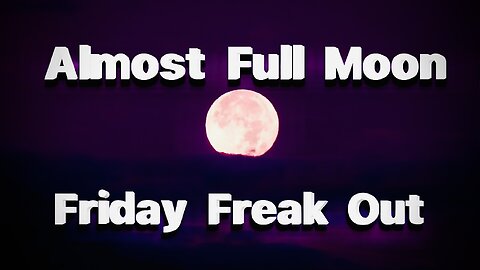 First Friday Freak Out!? 02, January, 2025. OK…