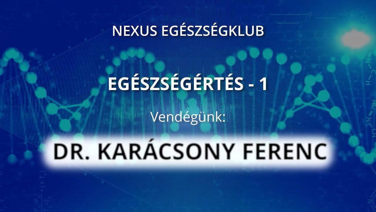 Egészségértés - 1 - Vendégünk: Dr. Karácsony Ferenc