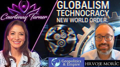 Ep.483: Global Technocracy: New World Order w/ Hrvoje Morić | The Courtenay Turner Podcast