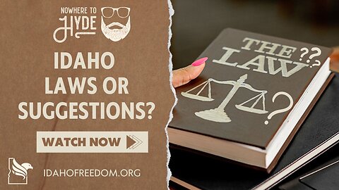 Nowhere To Hyde - Idaho Laws or Suggestions?
