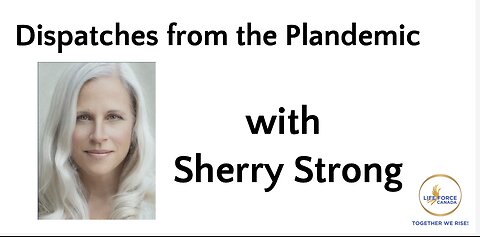 Dispatches from the Pandemic with Sherry Strong