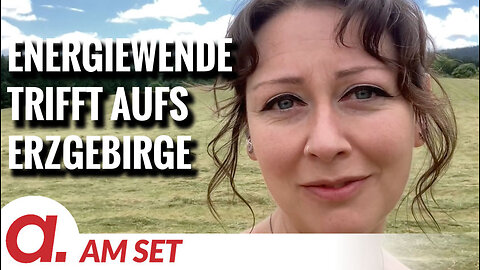 Am Set: Die Energiewende trifft aufs Erzgebirge