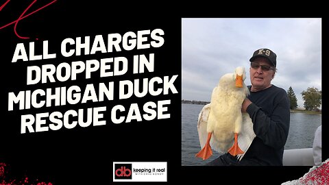 BREAKING NEWS: Charges Dropped Against Michigan Duck Rescue Founders