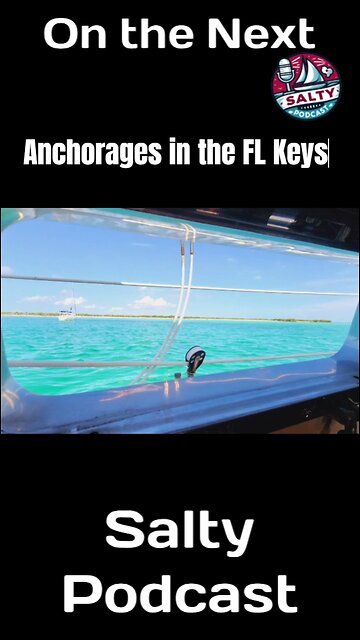 Salty Podcast #⛵54 Teaser | Unlock the Best Anchorages in the Florida Keys! ⚓ Local Knowledge