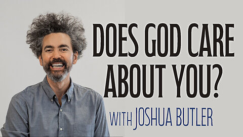 Does God Really Care? - Joshua Butler on LIFE Today Live