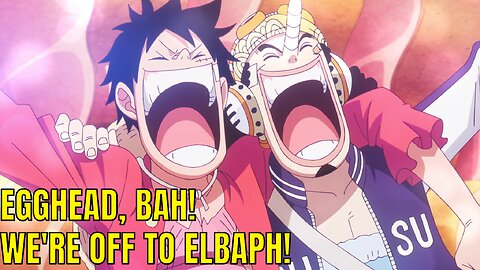 Egghead's In The Rearview, Now It's Off To Elbaph! One Piece Episode 1155 REACTION And Review!