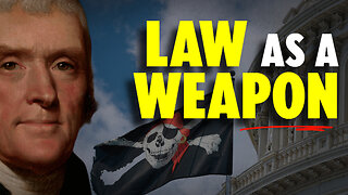 Law as a Weapon: How Tyrants Say it's "Legal" to Crush You