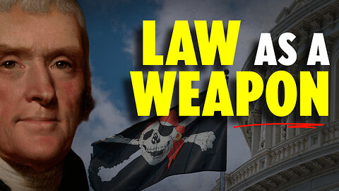 Law as a Weapon: How Tyrants Say it's "Legal" to Crush You
