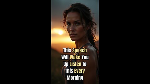 This Speech Will Wake You Up – Listen to This Every Morning 💥