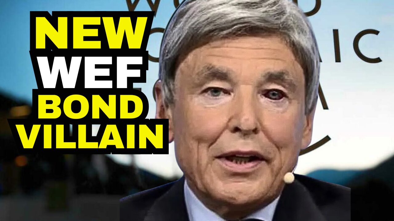 WEF Has A New BOND VILLAIN Leader - Red Eye Peter Brabeck-Letmathe