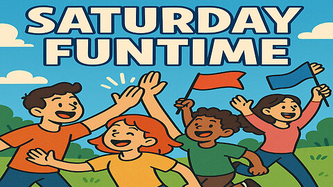 Saturday Funtime