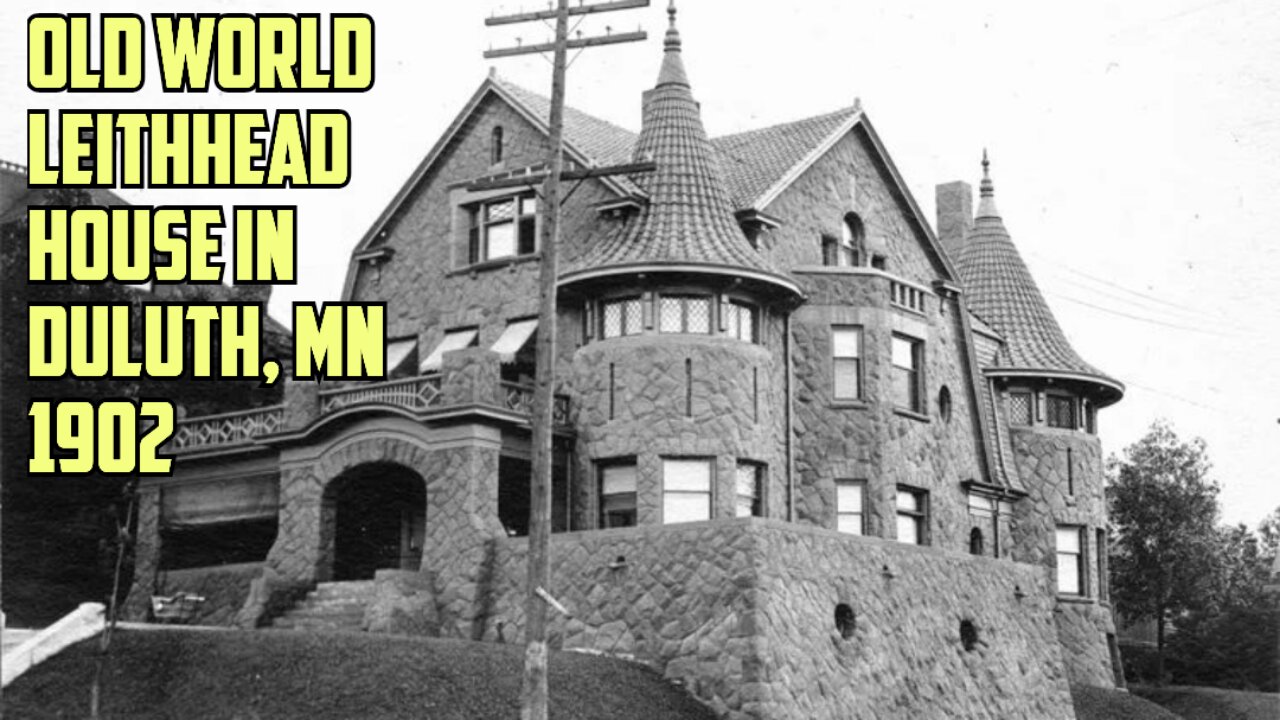 Old World Leithhead House in Duluth, MN 1902